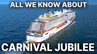 All we know about CARNIVAL JUBILEE New Cruise Ship coming in 2023 [upl. by Naimaj875]