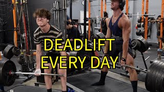 DEADLIFT EVERY DAY [upl. by Ehsiom]