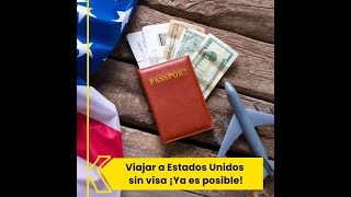 Viajar a Estados Unidos sin visa ya es posible [upl. by Micheal]