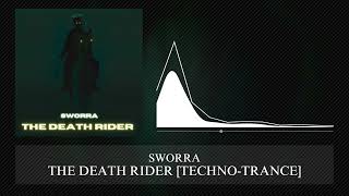 SWORRA  THE DEATH RIDER TECHNOTRANCE [upl. by Gavini]