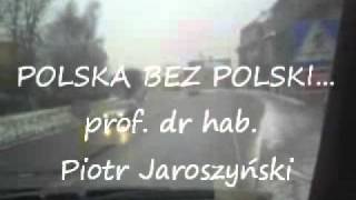 Polska bez Polski  prof Piotr Jaroszyński [upl. by Ennaimaj110]