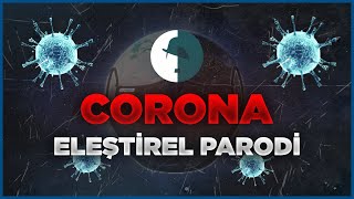 CORONA  ELEŞTİREL PARODİ EvdeKal [upl. by Sherm40]