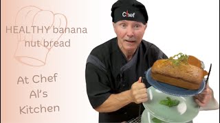 How to make Banana Nut Bread HEALTHY by Chef AL [upl. by Cristian307]