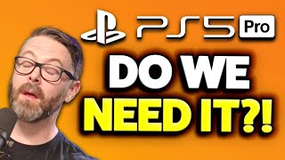 Do We Need a PS5 Pro [upl. by Barkley]