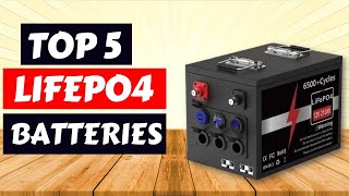 Top 5 LiFePO4 Batteries of 2025  Ultimate Power amp Longevity Reviews [upl. by Alysa]