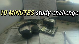 10 minutes study challenge [upl. by Erotavlas]