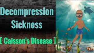 Caissons DiseaseDecompression Disease [upl. by Lefty306]