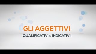 GLI AGGETTIVI qualificativi e determinativi [upl. by Anera451]