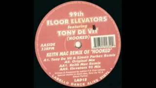 99th Floor Elevators  Hooked Tony De Vit Mix [upl. by Vitek701]