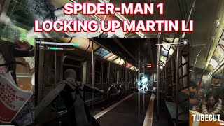 SPIDERMAN 1 LOCKING UP MARTIN LI [upl. by Gianna]