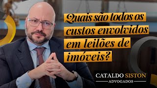 O que você precisa pagar após arrematar um imóvel  Cataldo Siston Advogados [upl. by Feeley]