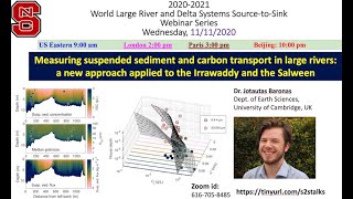 S2S2024 Suspended sediment amp carbon transport in the Irrawaddy amp Salween Jotis Baronas 111120 [upl. by Eemla721]