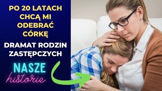 Po 20 latach chcą mi odebrać córkę – dramat rodzin zastępczych [upl. by Tollman]