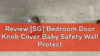 Review SG Bedroom Door Knob Cover Baby Safety Wall Protector Handle Sleeve Staticfree Anticolli [upl. by Nanaek616]