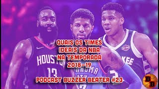 Quais os ALL NBA TEAMS dessa temporada  Podcast Buzzer Beater 23 [upl. by Schulze]