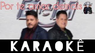 Por te amar demais karaokê Bruno e Marrone [upl. by Cherice]