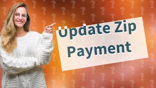 How do I update my Zip payment [upl. by Yttiy]