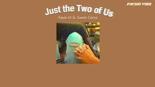 แปลเพลง  Just the Two of Us  Kauai 45 amp Sweet Cocoa Cover Thai Sub [upl. by Maxy]