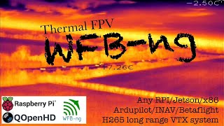 WFBng Thermal camera on Raspberry Pi with QOpenHD and Ardupilot [upl. by Lehte]