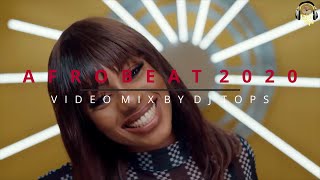 AFROBEATS 2020 VIDEO MIX LATEST NAIJA 2020 PARTY MIX  DJ TOPS FT BURNA BOY  JOEBOY  ZLATAN VOL1 [upl. by Ennove462]