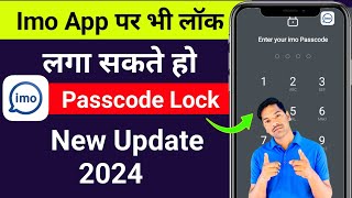 imo app पर भी लॉक लगा सकते हो  Imo New Update Passcode Lock  Imo App New Update Last 2024 [upl. by Ottavia]