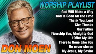 Don Moen  Top Worship Songs 2024  Don Moen Worship Music Playlist 2024 donmoen worship2024 [upl. by Hunt790]