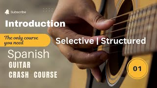 Free Spanish guitar crash course Introduction  Flamenco guitar  The only course you need [upl. by Ajram]