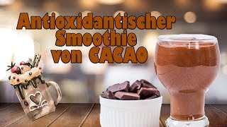 ✅🥬🥤 ANTIOXIDIERENDER UND ENTGIFTENDER KAKAOSHAKE SMOOTHIE OF ENERGY EINFACHE REZEPTE [upl. by Onitselec856]