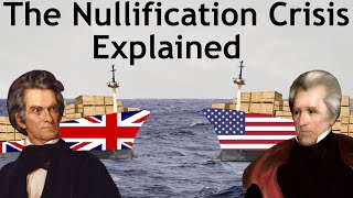 The Nullification Crisis Explained [upl. by Drehcir974]