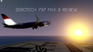 ZeroTech 737 MAX 8 Review [upl. by Trenna787]