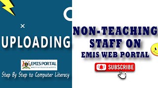 How to Upload NonTeaching Staff on EMIS web Portal [upl. by Enelav]