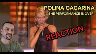 POLINA GAGARINA  THE PERFORMANCE IS OVER REACTION [upl. by Linehan833]