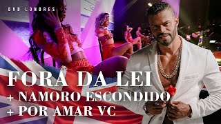 Fora da Lei Namoro Escondido Por Amar VC  DVD Londres Ao Vivo  Chininha amp Príncipe [upl. by Kcirdahs110]