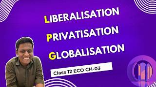 Liberalization Privatization and Globalization  12th Economics Chapter 3 Summary Notes 🪴 [upl. by Eenwat30]