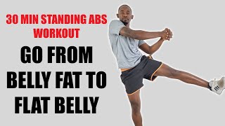 30 Minute Standing Abs Workout to go From Belly Fat to Flat Belly [upl. by Deehsar]