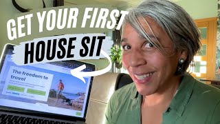 BEST tips to get your first sit  From a FULLTIME House Sitter [upl. by Nevek]