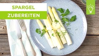 Spargel richtig zubereiten  Spargel kochen  Küchentipps [upl. by Meng]