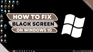 How to Fix Black Screen on Windows 10  Solve Black Screen Windows 10 [upl. by Sirac]