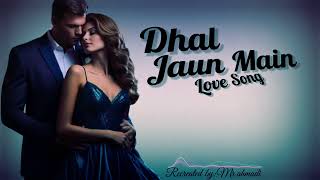 Dhal Jaun Main Cover Song  New Voiceover  Music Screen [upl. by Endora]