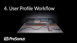 Introducing the StudioLive 64S User Profile Workflows 34 [upl. by Marys]