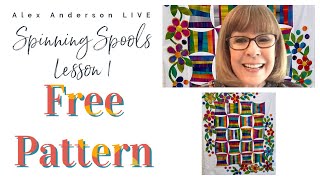 Alex Anderson LIVE  Spinning Spools 1  Free Pattern [upl. by Calla]