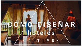 COMO DISEÑAR Y DECORAR HOTELES  4 principios básicos para el interiorismo hotelero  HOSPITALITY [upl. by Mitzi]