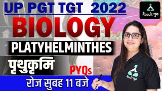 UP TGTPGT 2022  BIOLOGY CLASS  UP PGT BIOLOGY CLASSES  PLATYHELMINTHES  पृथुकृमि  Pyqs [upl. by Prebo752]