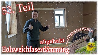 Holzweichfaserinnendämmung Haken dran ✅ 53 Projekt Fachwerkhaus [upl. by Ellenaej]