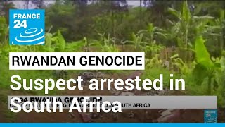 Rwandan genocide suspect arrested in South Africa • FRANCE 24 English [upl. by Strohbehn]