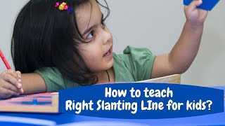 How to teach Right Slanting Line for kids with activity [upl. by Esmerelda]