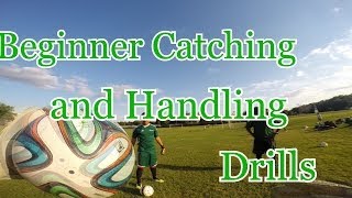 Goalkeeper Training Beginner Handling and Catching Drills [upl. by Nwahsaj653]