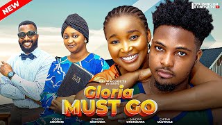 GLORIA MUST GO FULL MOVIE ETINOSA IDEMUDIA ENITAN OLUWOLE SANDRA OKUNZUWA LATEST NOLLYWOOD 2024 [upl. by Hashim]