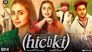 Hichki Full movie Review  Rani Mukerji  Supriya Pilgaonkar  Harsh Mayar  Jannat Zubair Rahmani [upl. by Weinman571]