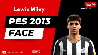 PES 2013 Lewis Miley Face [upl. by Reffinej]